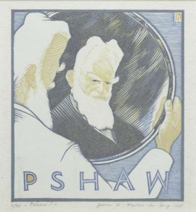 Image of Pshaw! [George Bernard Shaw (1856-1950) playwright and polemicist]