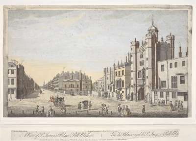 Image of A View of St. James’s Palace, Pall Mall / Vue du Palais Royal de St. Jacques, Pall Mall
